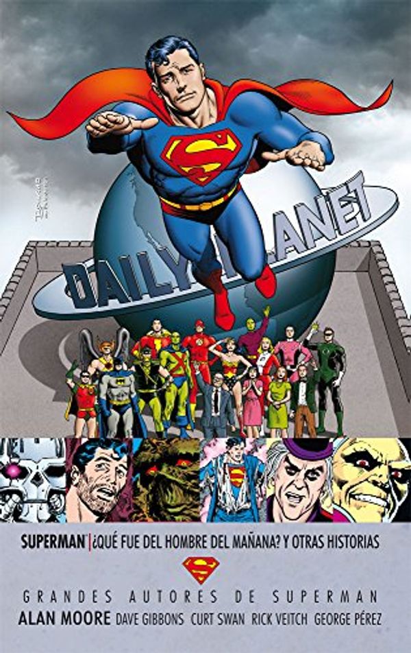 Cover Art for 9788416901197, Grandes autores Superman: Alan Moore - ¿Qué sucedió con el Hombre del Mañana? y otras historias (2a edición) by Alan Moore / curt swan / dave gibbons / george pérez / rick Veitch