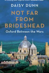 Cover Art for 9781474615570, Not Far From Brideshead by Daisy Dunn