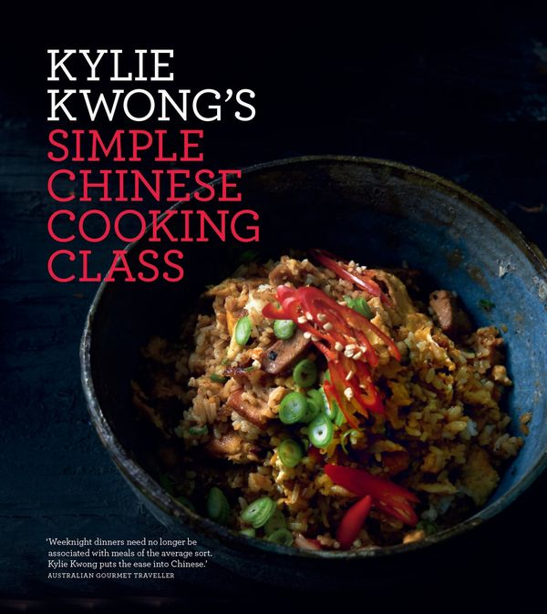 Cover Art for 9781921384028, Simple Chinese Cooking Class by Kylie Kwong