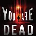 Cover Art for 9781250074584, You Are Dead by Peter James
