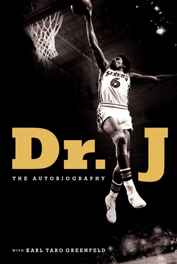 Cover Art for 9780062187925, Dr. J by Julius Erving, Karl Taro Greenfeld