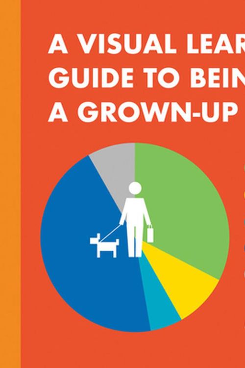 Cover Art for 9780762499977, A Visual Learner's Guide to Being a Grown-Up by Matt Shirley