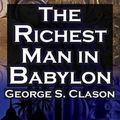 Cover Art for 9781615890347, The Richest Man in Babylon by George Samuel Clason