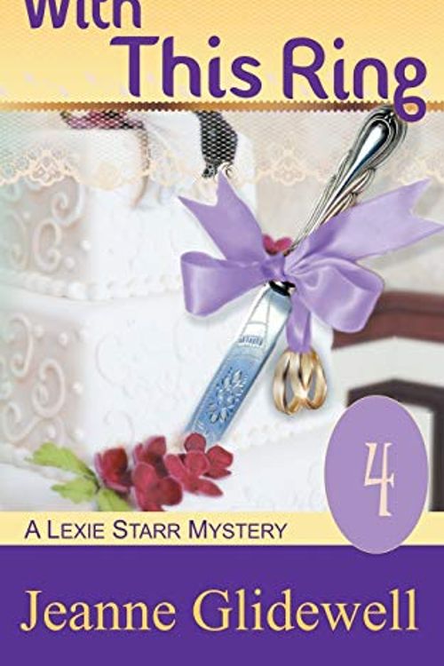 Cover Art for 9781614175179, With This Ring (A Lexie Starr Mystery, Book 4) by Jeanne Glidewell
