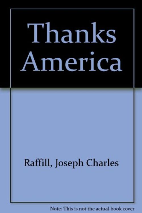 Cover Art for 9781858450926, Thanks America by Joseph Charles Raffill