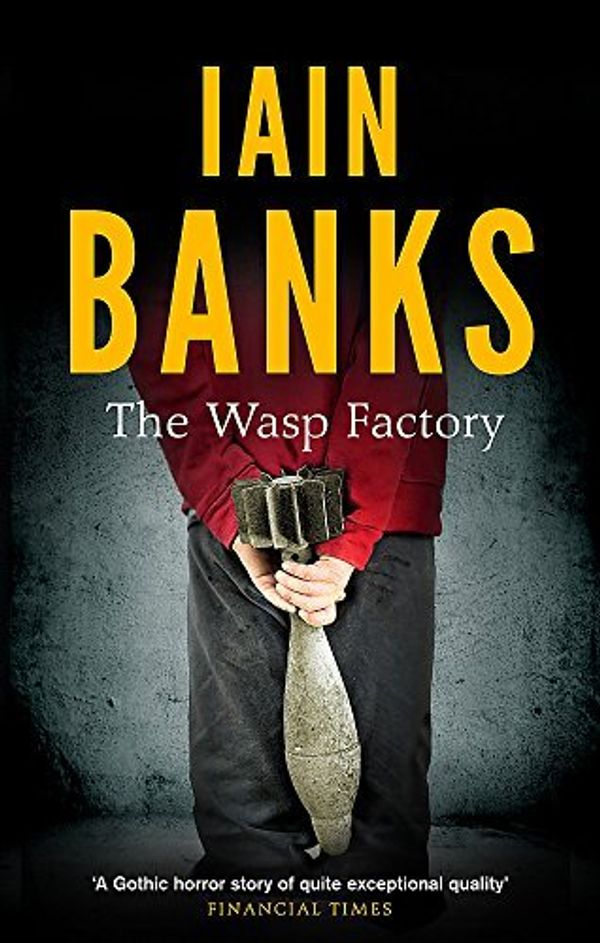 Cover Art for 8601300237565, By Iain Banks - The Wasp Factory: Abacus 40th Annivesary Edition by Iain Banks