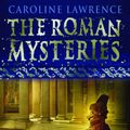 Cover Art for 9781444003543, The Roman Mysteries: The Assassins of Rome: Book 4 by Caroline Lawrence