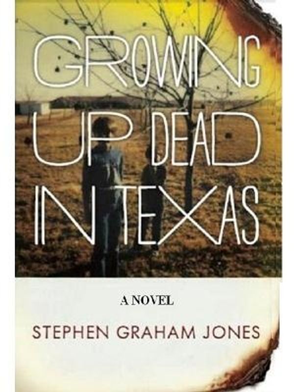 Cover Art for 9781849821544, Growing Up Dead in Texas by Stephen Graham Jones