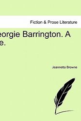 Cover Art for 9781241365905, Georgie Barrington. a Tale. by Jeannetta Browne