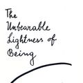 Cover Art for 9780571135394, The Unbearable Lightness of Being by Milan Kundera, translated by Michael Henry Heim
