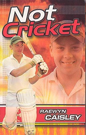 Cover Art for 9780734407924, Not Cricket by Raewyn Caisley