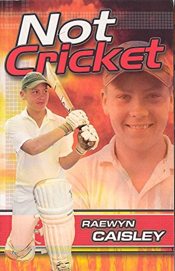 Cover Art for 9780734407924, Not Cricket by Raewyn Caisley