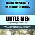 Cover Art for B00TNUJ1ZI, Louisa May Alcott: Little Men (illustrated) by May Alcott, Louisa