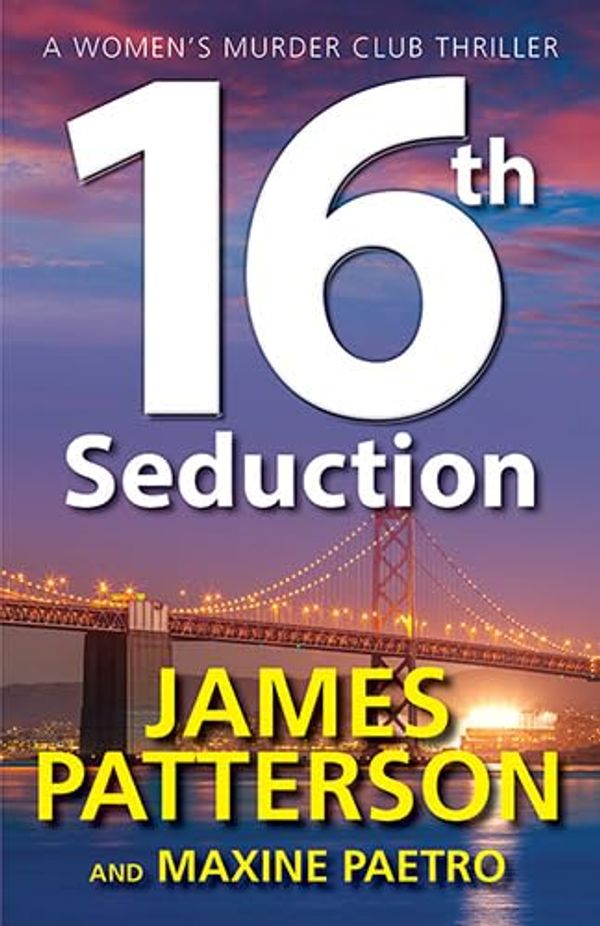 Cover Art for 9781444835762, 16th Seduction by James Patterson, Maxine Paetro