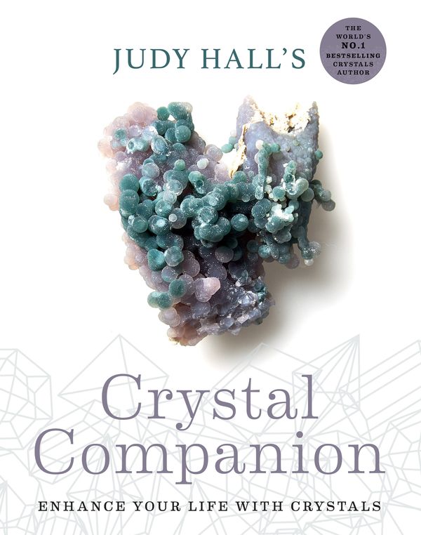Cover Art for 9781841814711, Judy Hall's Crystal Companion: Enhance your life with crystals by Judy Hall