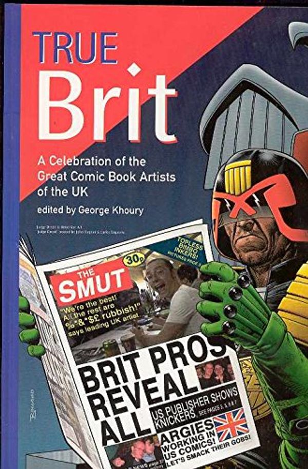 Cover Art for 9781893905337, True Brit: Celebrating the Comic Book Artists of England by George Khoury