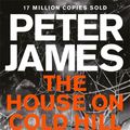 Cover Art for 9781447255925, House on Cold Hill by Peter James