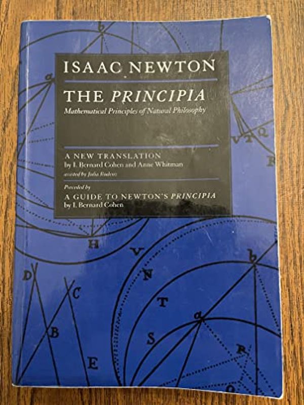 Cover Art for 9780520088177, The Principia by Sir Isaac Newton