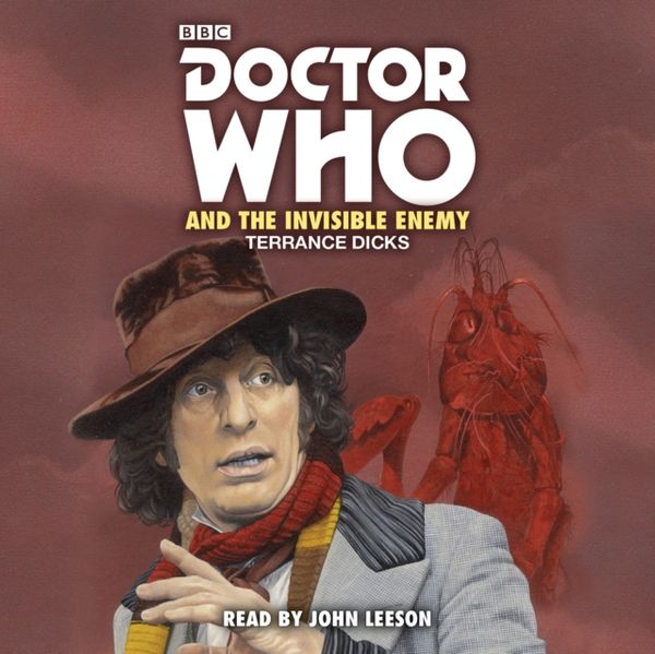 Cover Art for 9781787531758, Doctor Who and the Invisible Enemy: 4th Doctor Novelisation by Terrance Dicks