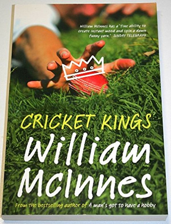 Cover Art for 9780733620492, Cricket Kings by William McInnes