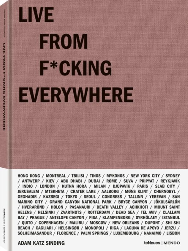 Cover Art for 9783961711994, Live from F*cking Everywhere by Adam Katz Sinding