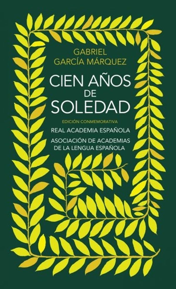 Cover Art for 9788420471839, Cien años de soledad: Edición Conmemorativa (Spanish Edition) by Gabriel Garcia Marquez