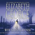 Cover Art for 9781840328875, With No One as Witness by Elizabeth George