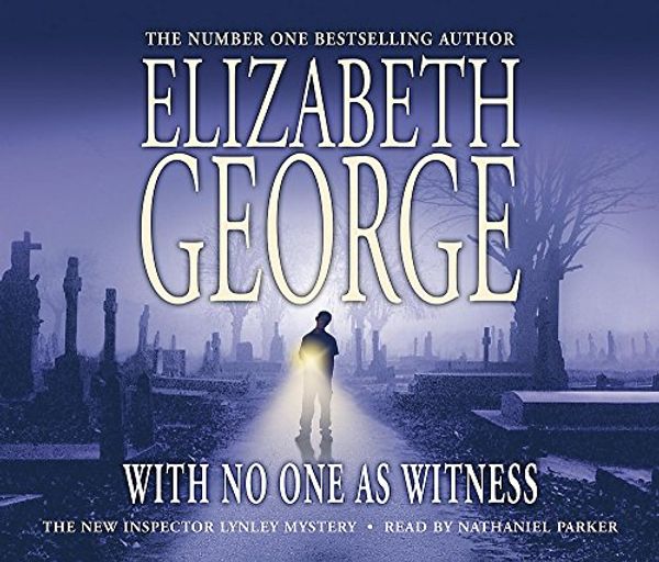 Cover Art for 9781840328875, With No One as Witness by Elizabeth George