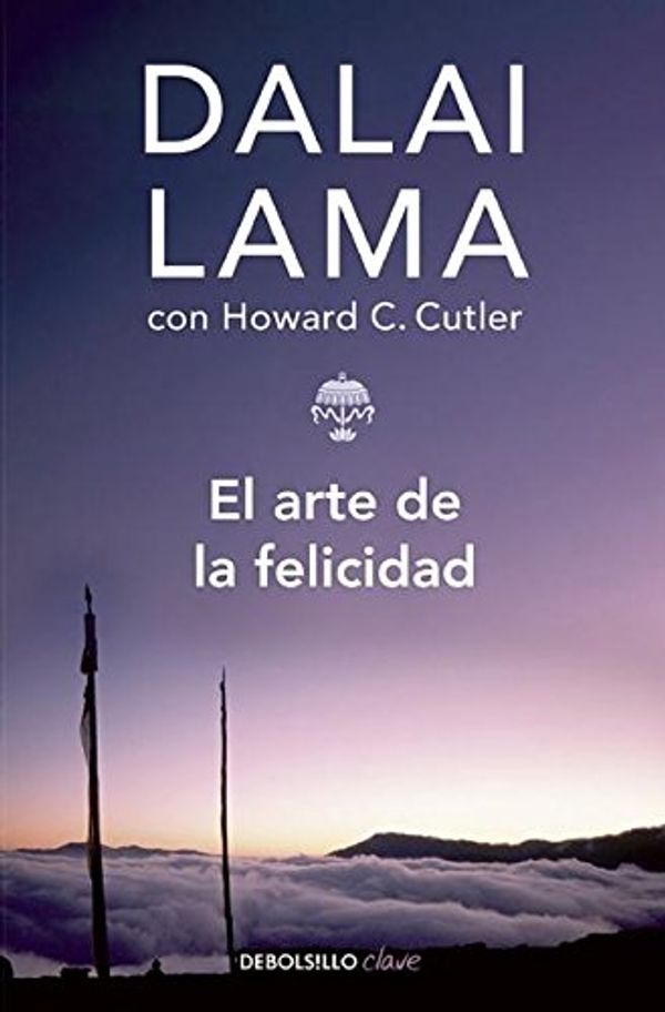 Cover Art for 9786073121538, El Arte de La Felicidad (the Art of Happiness) by Dalai Lama