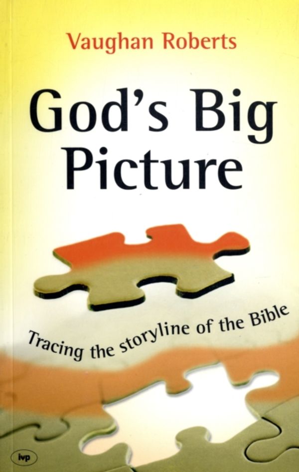 Cover Art for 9781844743704, God's Big Picture by Vaughan Roberts