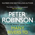 Cover Art for 9781444787047, Many Rivers to Cross by Peter Robinson