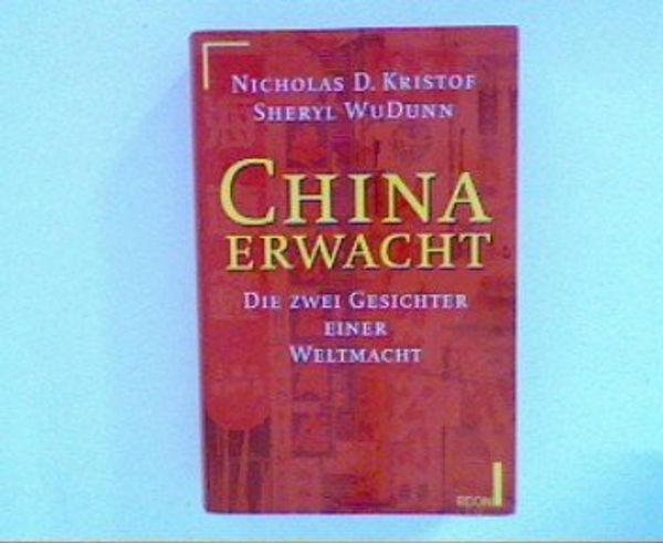Cover Art for 9783430156745, China Wakes: The Struggle for the Soul of a Rising Power. by Nicholas D. Kristof, Sheryl WuDunn