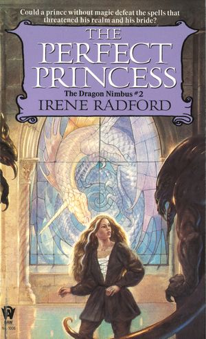 Cover Art for 9781440674181, The Perfect Princess by Irene Radford