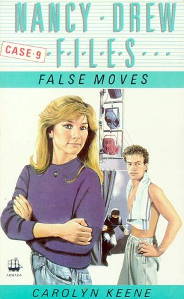 Cover Art for 9780006932338, False Moves (Nancy Drew Files) by Carolyn Keene