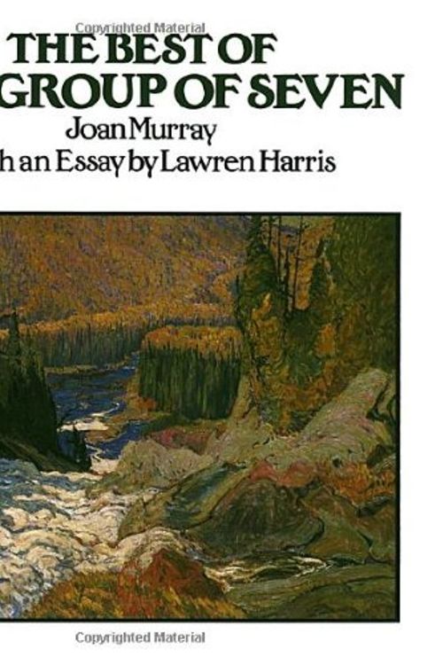 Cover Art for 9780771066740, The Best of the Group of Seven by Joan Murray, Lawren Harris