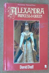 Cover Art for 9780722130803, Alexandra: Princess and Queen by David Duff