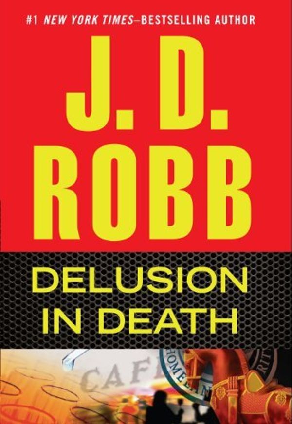 Cover Art for B00SQB1RCA, [Delusion In Death] [By: Robb, J.D.] [April, 2013] by J.d. Robb