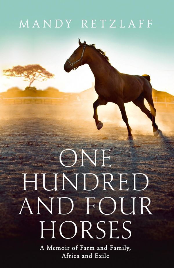 Cover Art for 9780007477579, One Hundred and Four Horses by Mandy Retzlaff