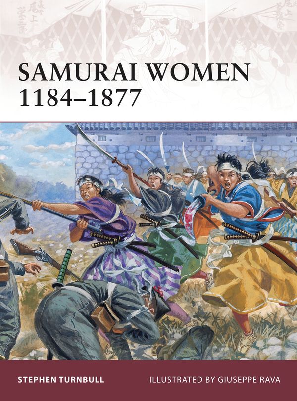 Cover Art for 9781846039515, Samurai Women 1184-1877 by Stephen Turnbull