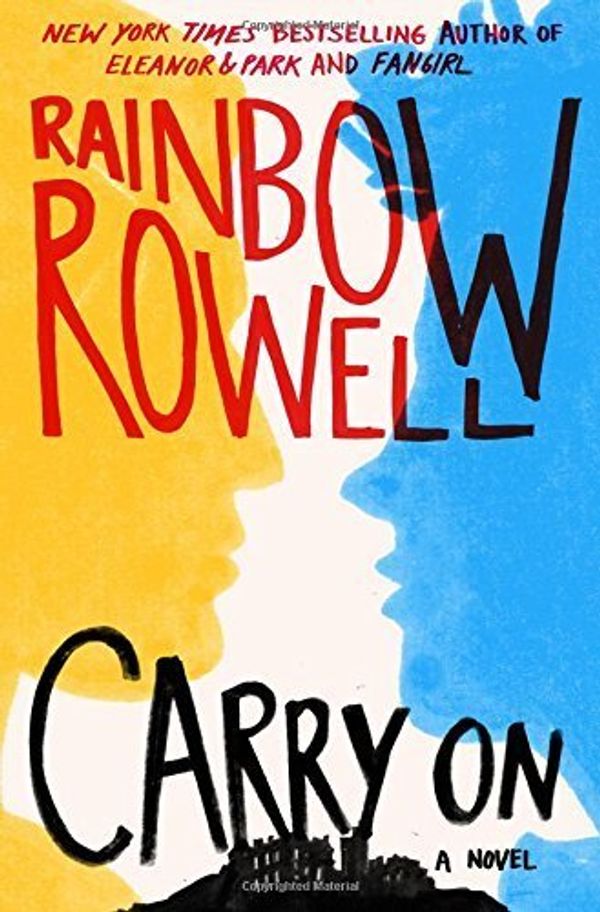 Cover Art for 9781250074010, Carry On by Rainbow Rowell