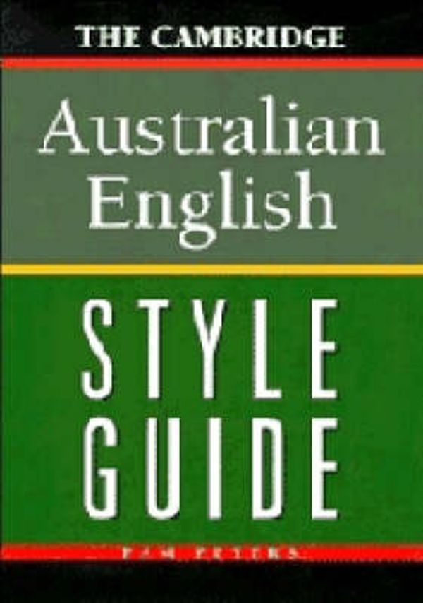 Cover Art for 9780521434010, The Cambridge Australian English Style Guide by Pam Peters