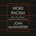 Cover Art for 9780593509906, Woke Racism by John McWhorter