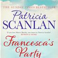 Cover Art for 9781471140402, Francesca's Party by Patricia Scanlan