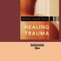 Cover Art for 9781427099686, Healing Trauma by Peter A. Levine