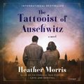 Cover Art for 9781982554699, The Tattooist of Auschwitz Lib/E by Heather Morris