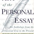 Cover Art for 9780385423397, The Art of the Personal Essay: An Anthology from the Classical Era to the Present by Phillip Lopate