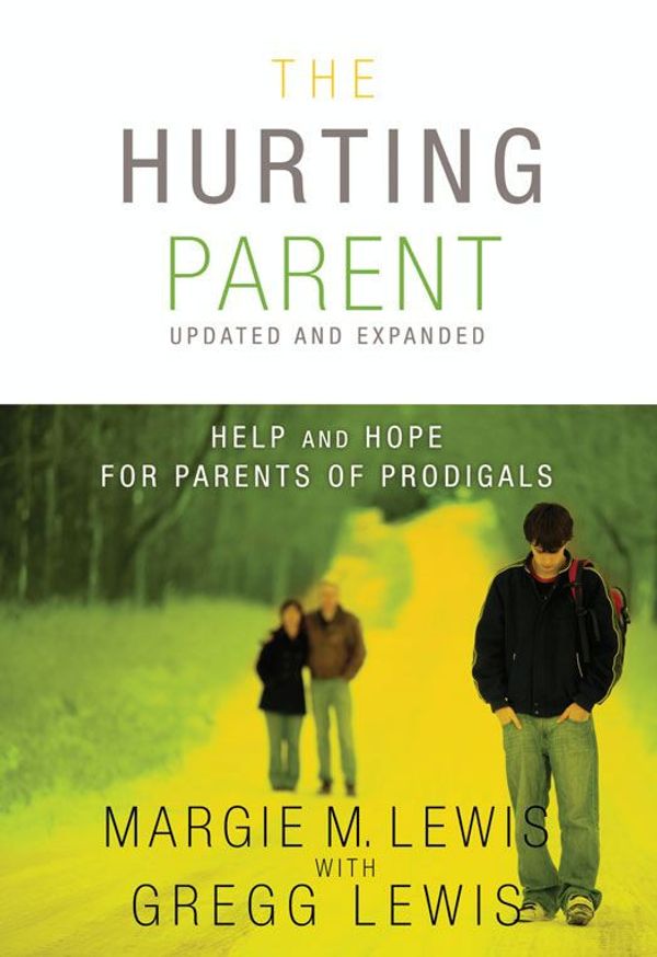 Cover Art for 9780310562566, The Hurting Parent by Gregg Lewis