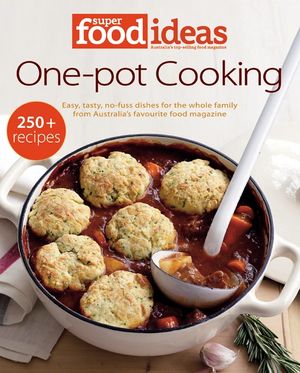 Cover Art for 9780732291013, Super Food Ideas One-pot Cooking by Super Food Ideas Magazine