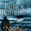 Cover Art for 9781101147160, The Name of the Wind by Patrick Rothfuss