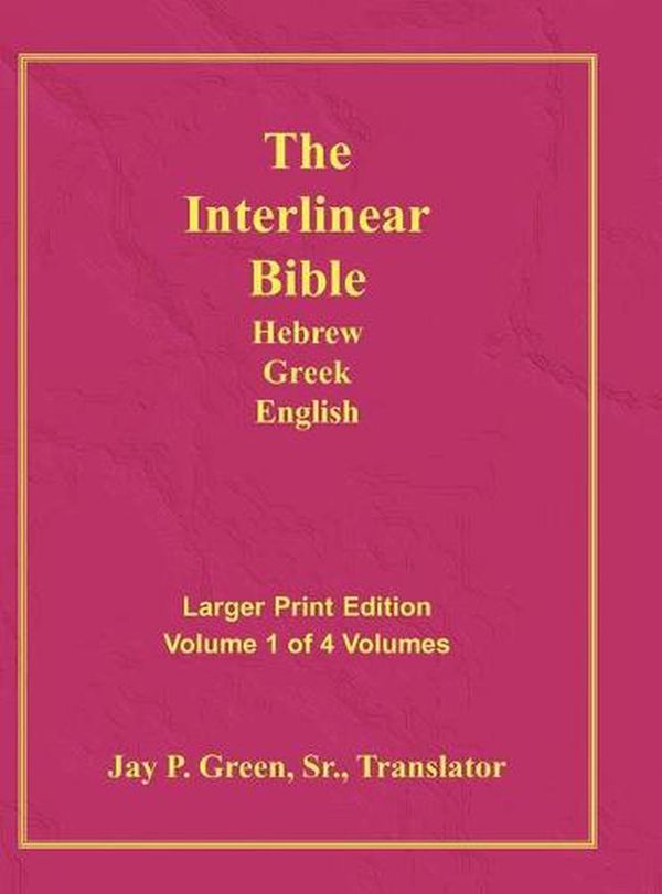 Cover Art for 9781589604766, Interlinear Hebrew Greek English Bible-PR-FL/OE/KJ Large Pring Volume 1 by Jay Patrick Sr Green